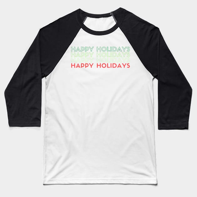 Happy Holidays Baseball T-Shirt by stickersbyjori